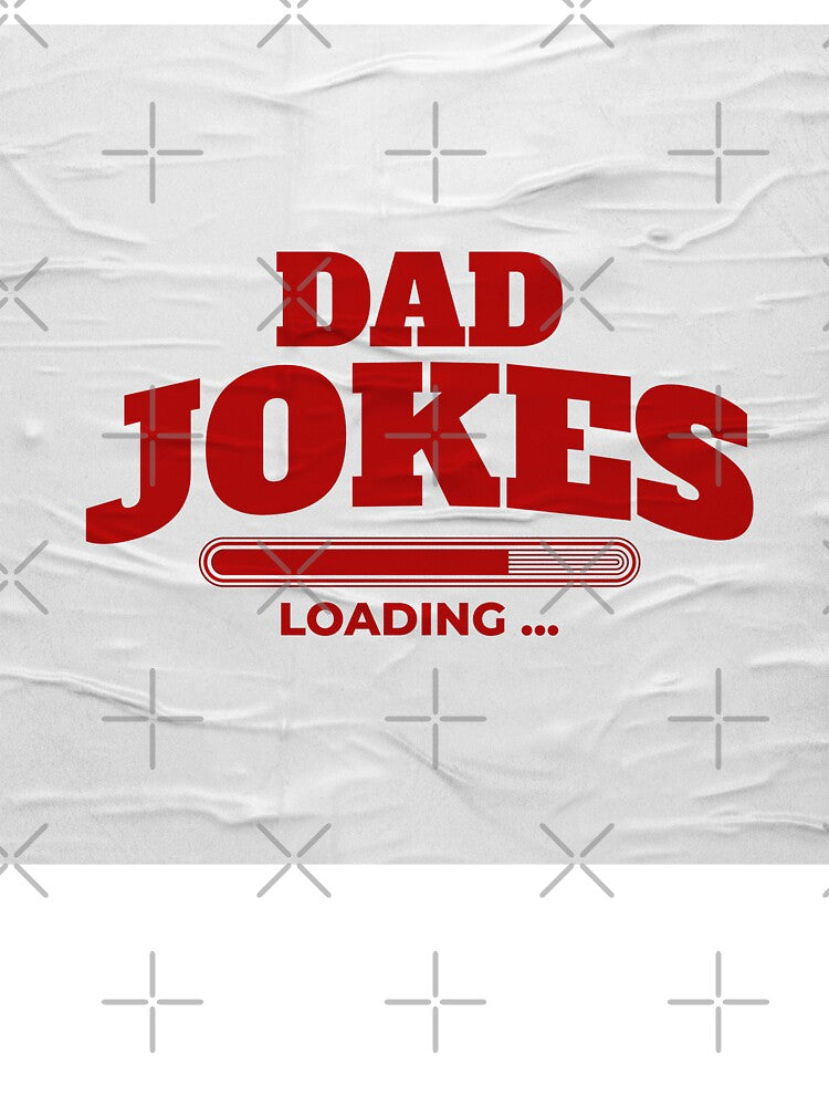 Dad Jokes Loading Funny Graphic Design by yasarstore