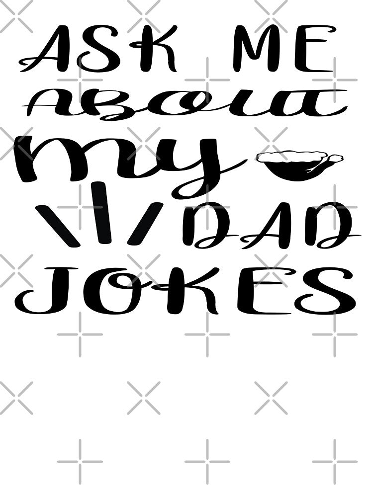 Ask Me About My Dad Jokes - Fathers Day by VikGen