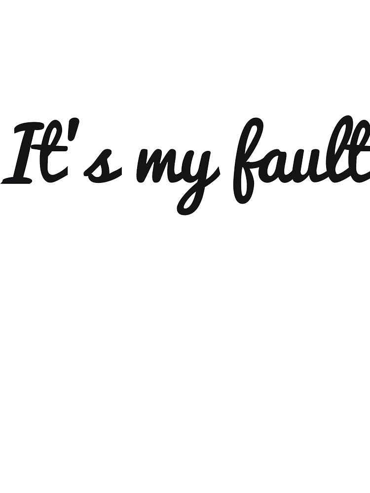 It's my fault by RedYolk