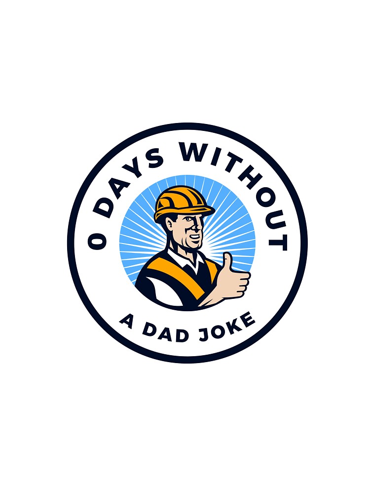 0 Days Without a Dad Joke by 4-Store