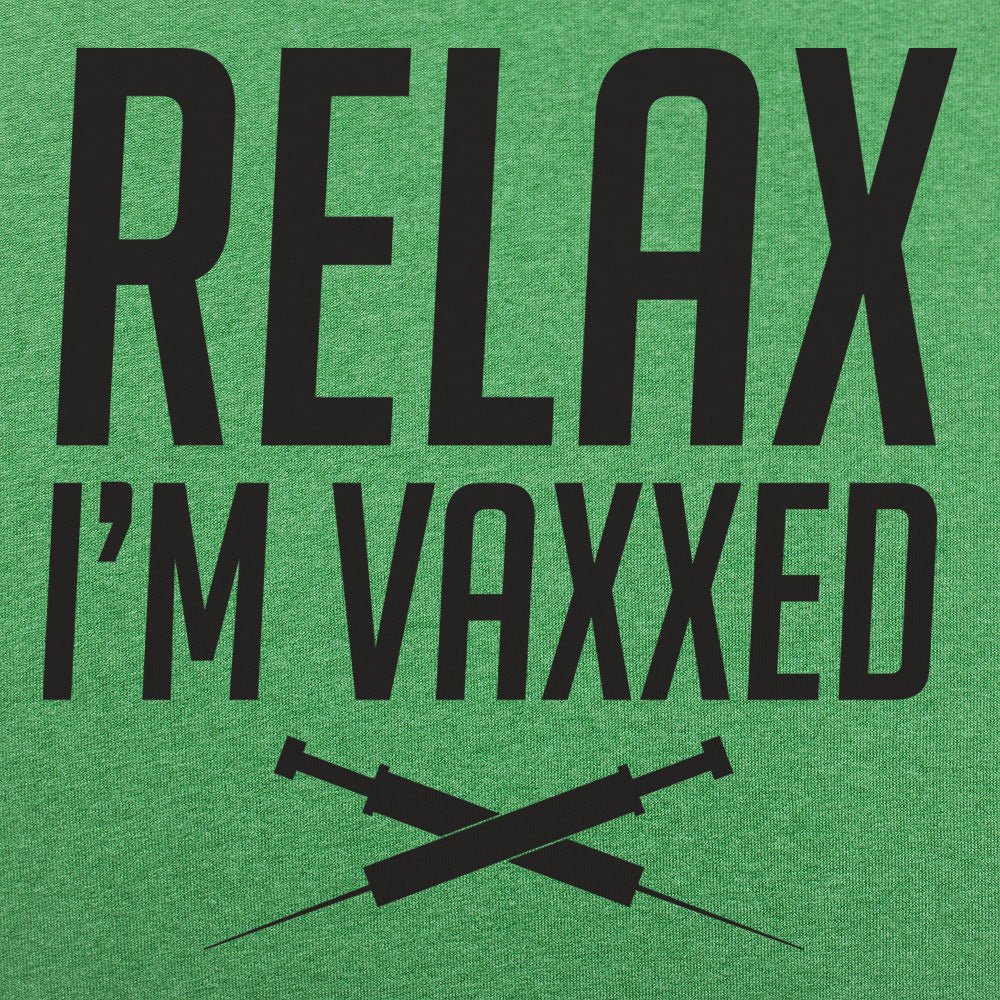 Relax I'm Vaxxed