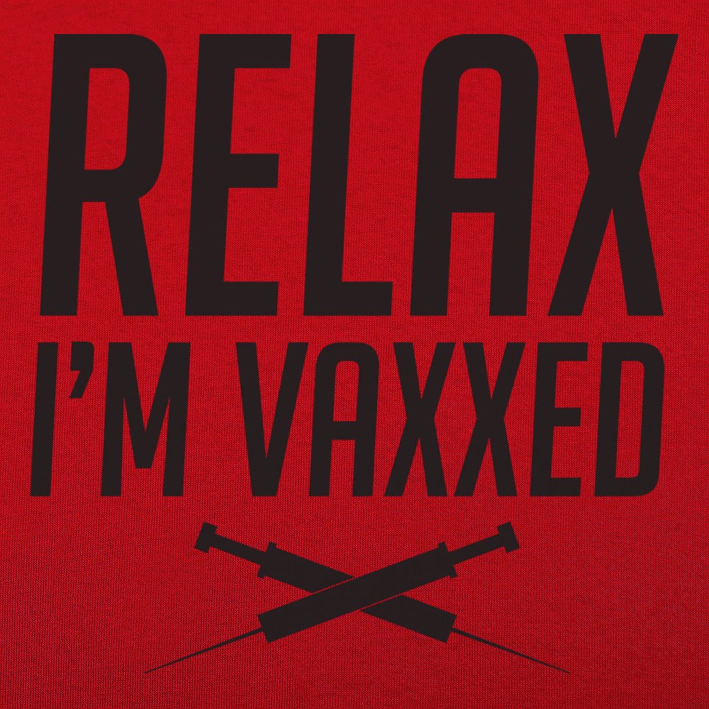 Relax I'm Vaxxed