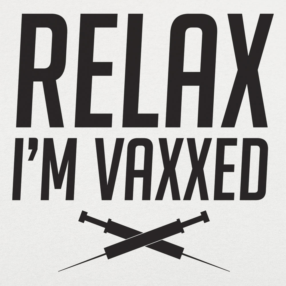 Relax I'm Vaxxed