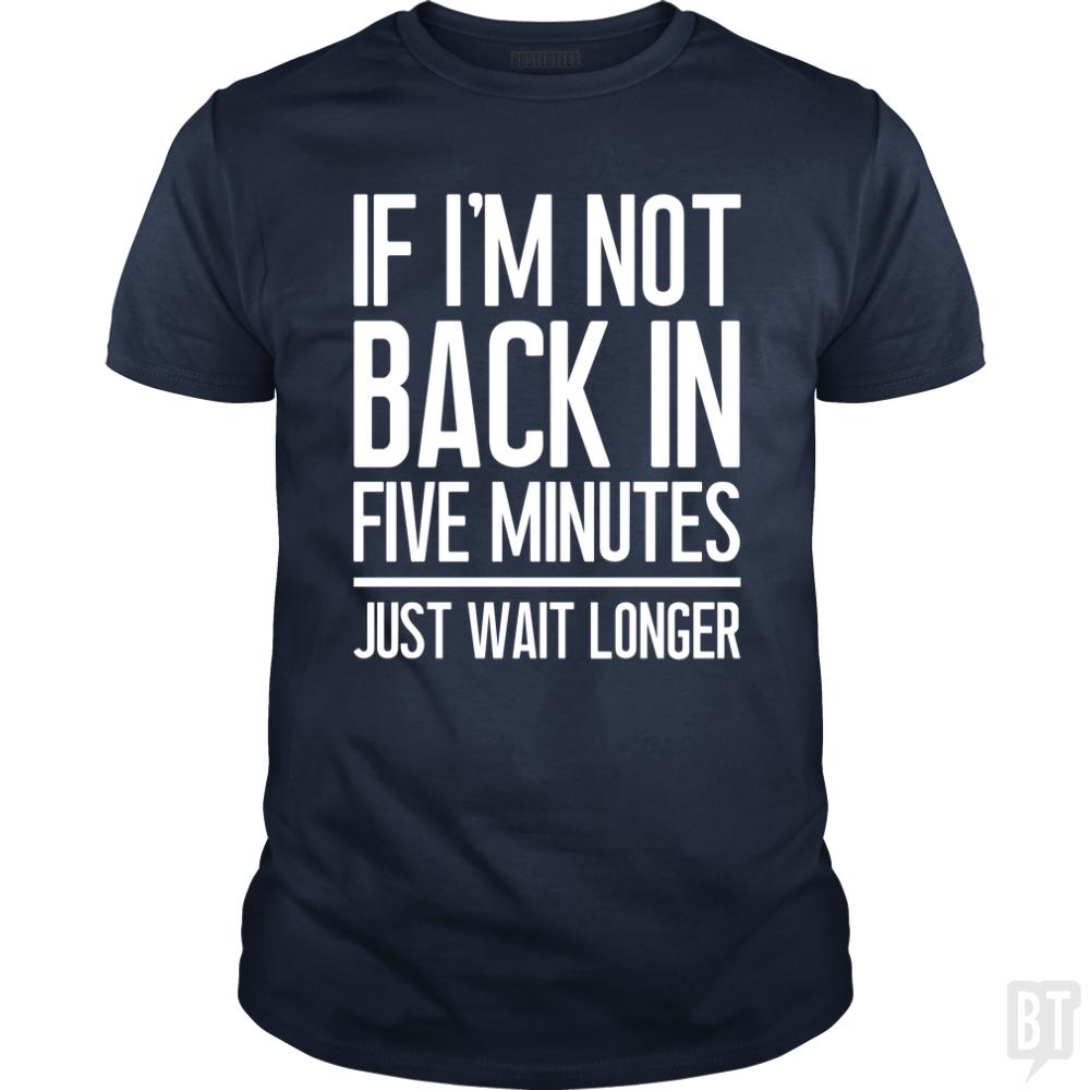 Back In Five Minutes