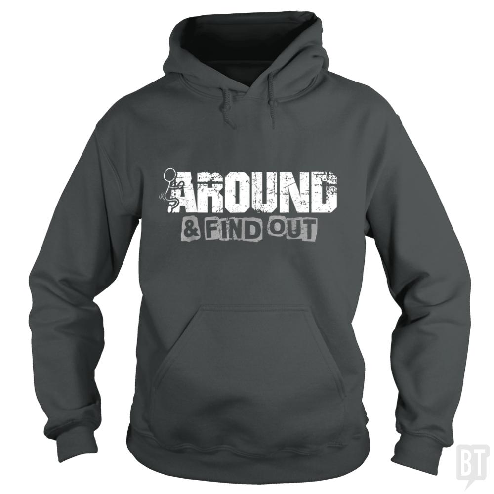 F Around And Find Out Hoodie