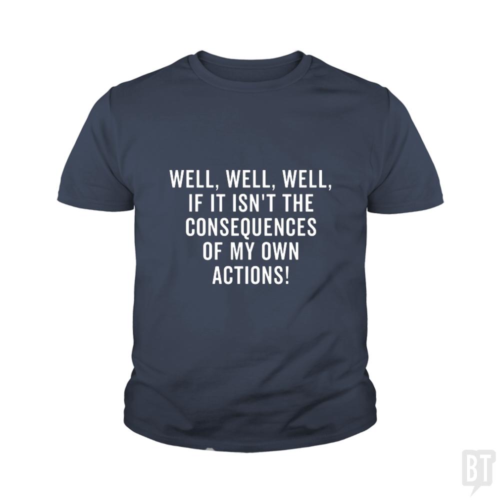 The Consequences Kids Shirt