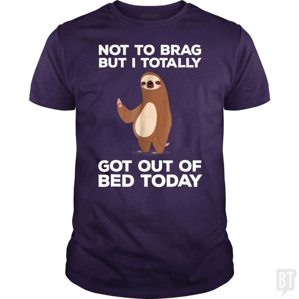 Got Out Of Bed Today
