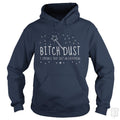 Bitch Dust Hoodie