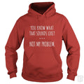 Not My Problem Hoodie