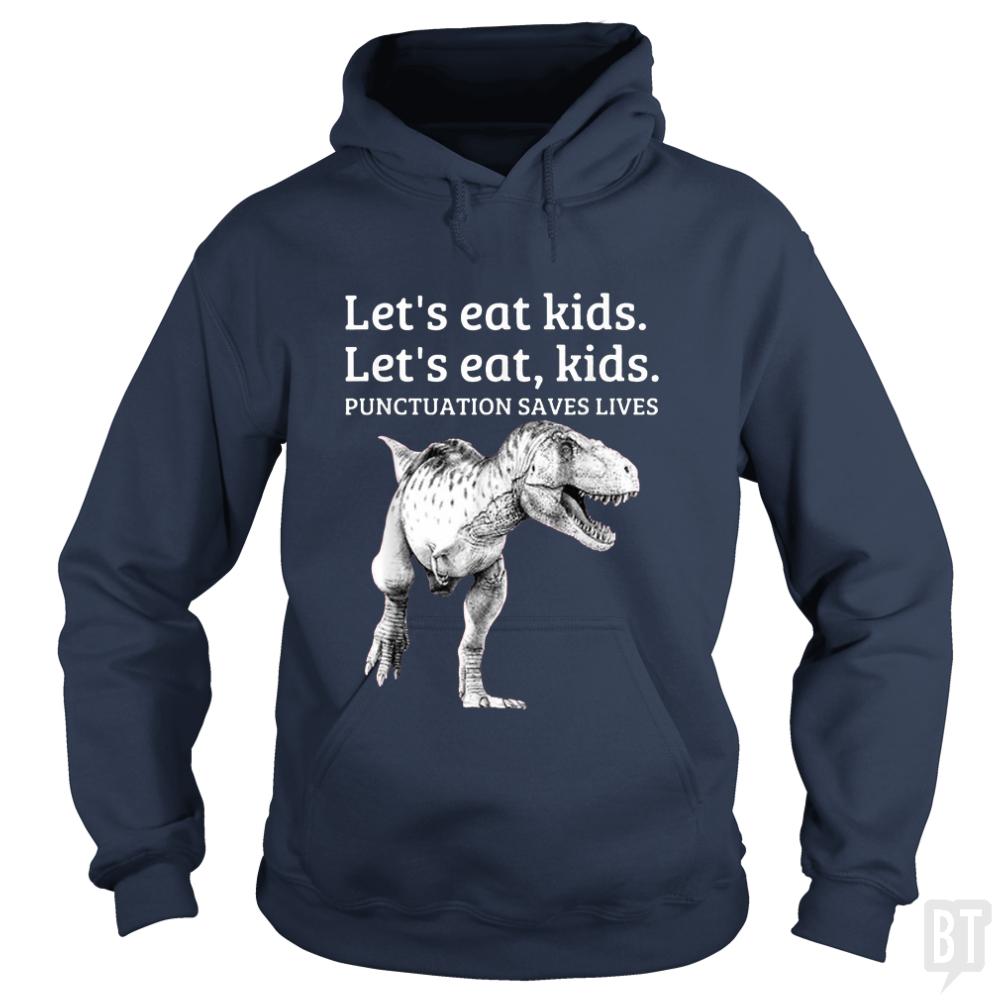 Punctuation Saves Lives T-Rex Hoodie