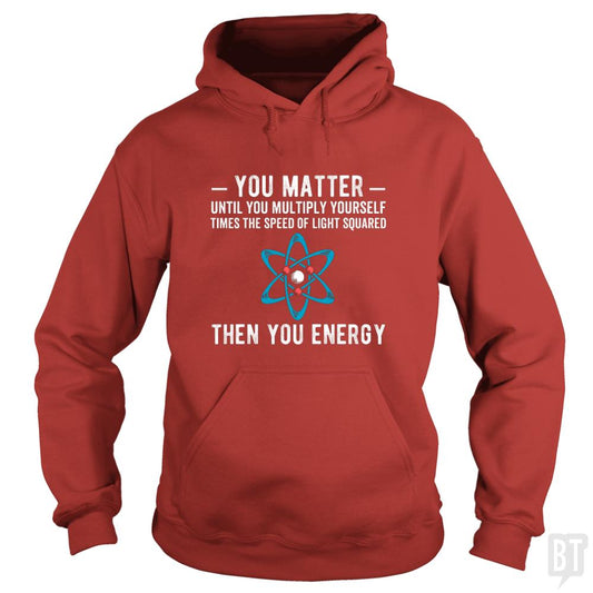 You Matter Until You Multiply Hoodie