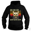 Ch Ch Ch Meow Meow Hoodie