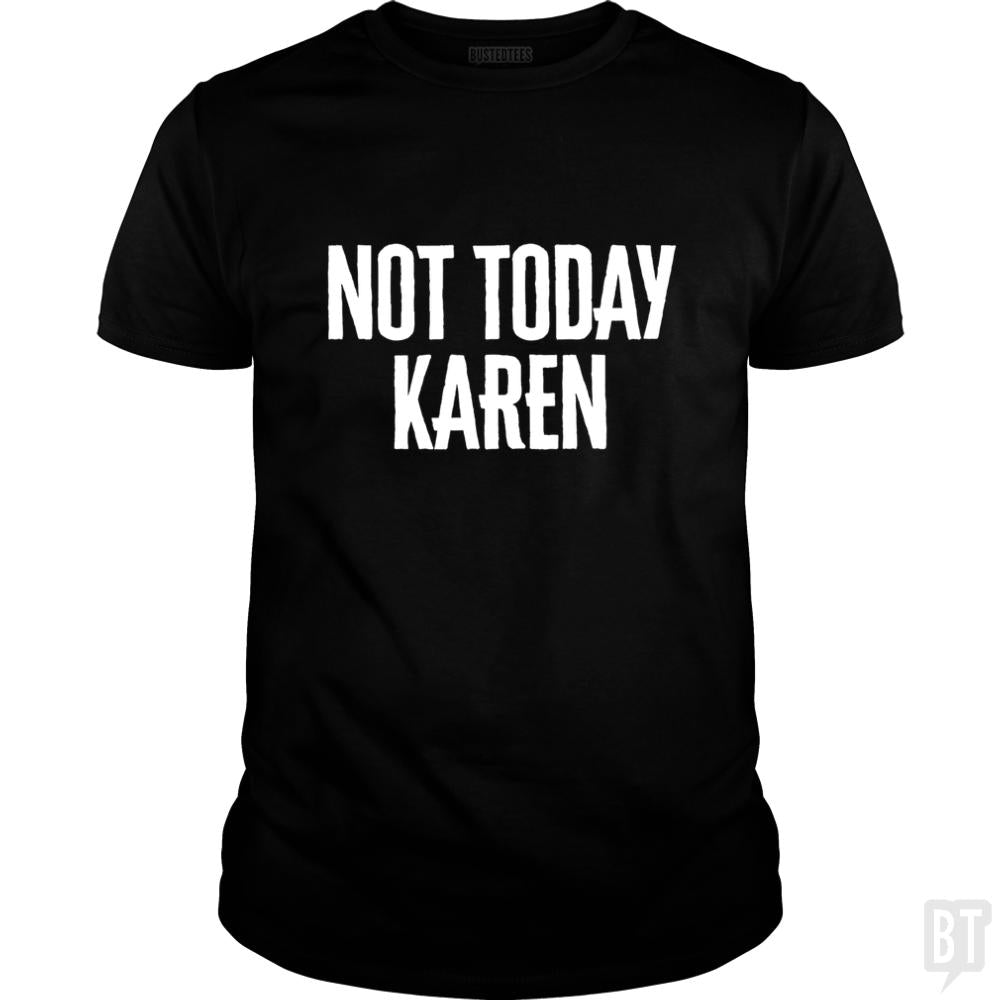 Not Today Karen