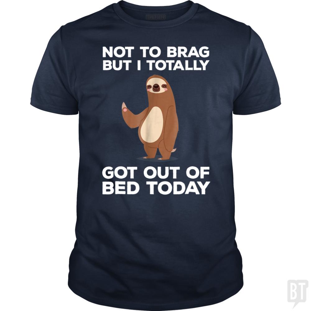 Got Out Of Bed Today