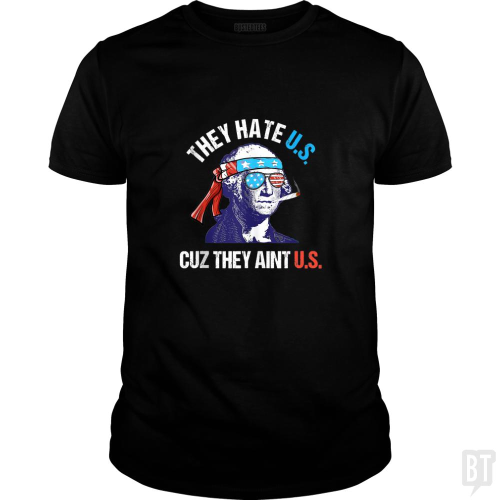 They Hate Us Cuz They Aint Us