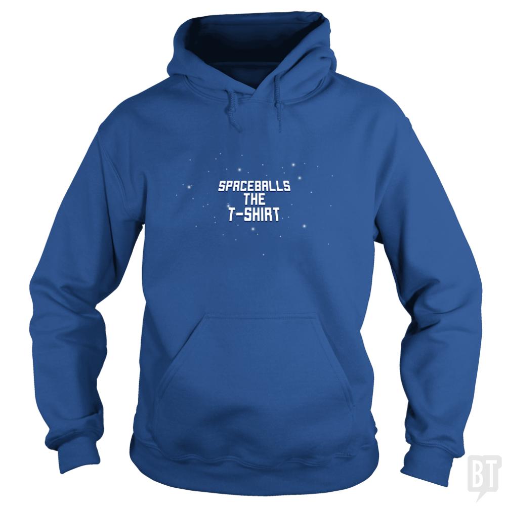 Spaceballs The T-Shirt Hoodie