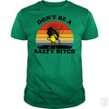Don't Be A Salty Bitch