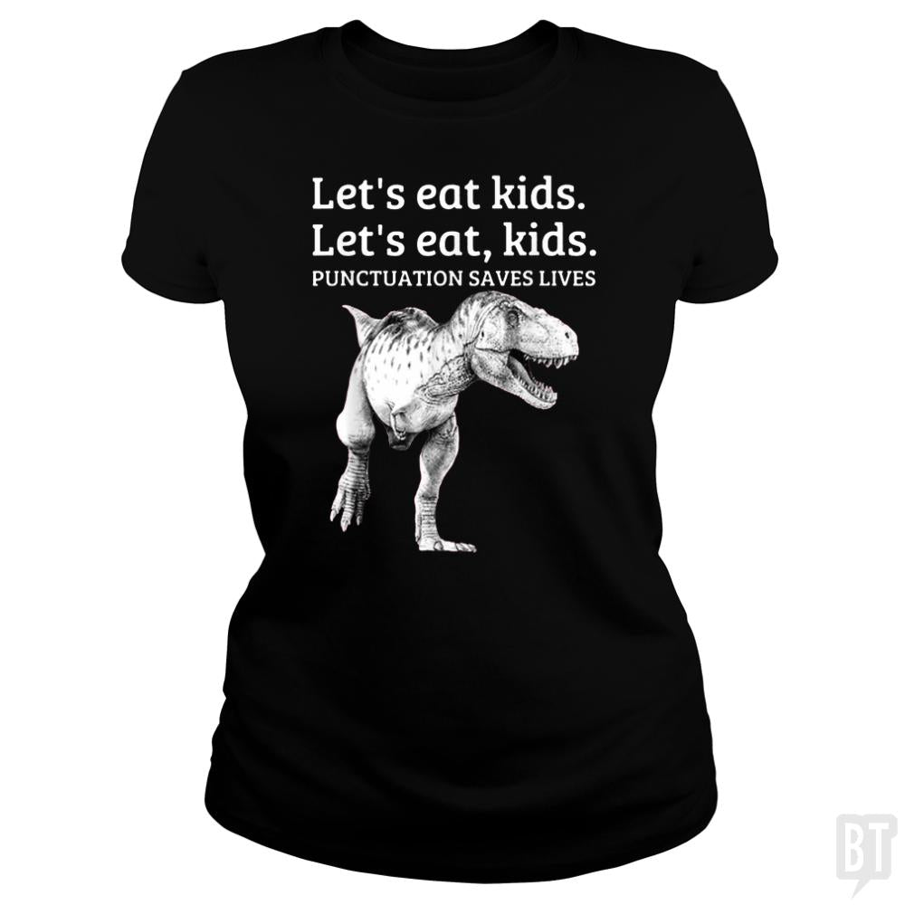 Punctuation Saves Lives T-Rex