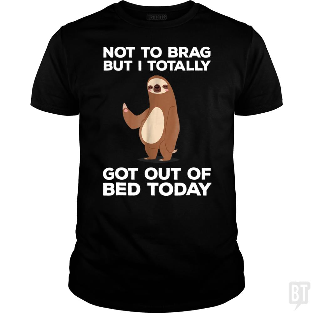 Got Out Of Bed Today