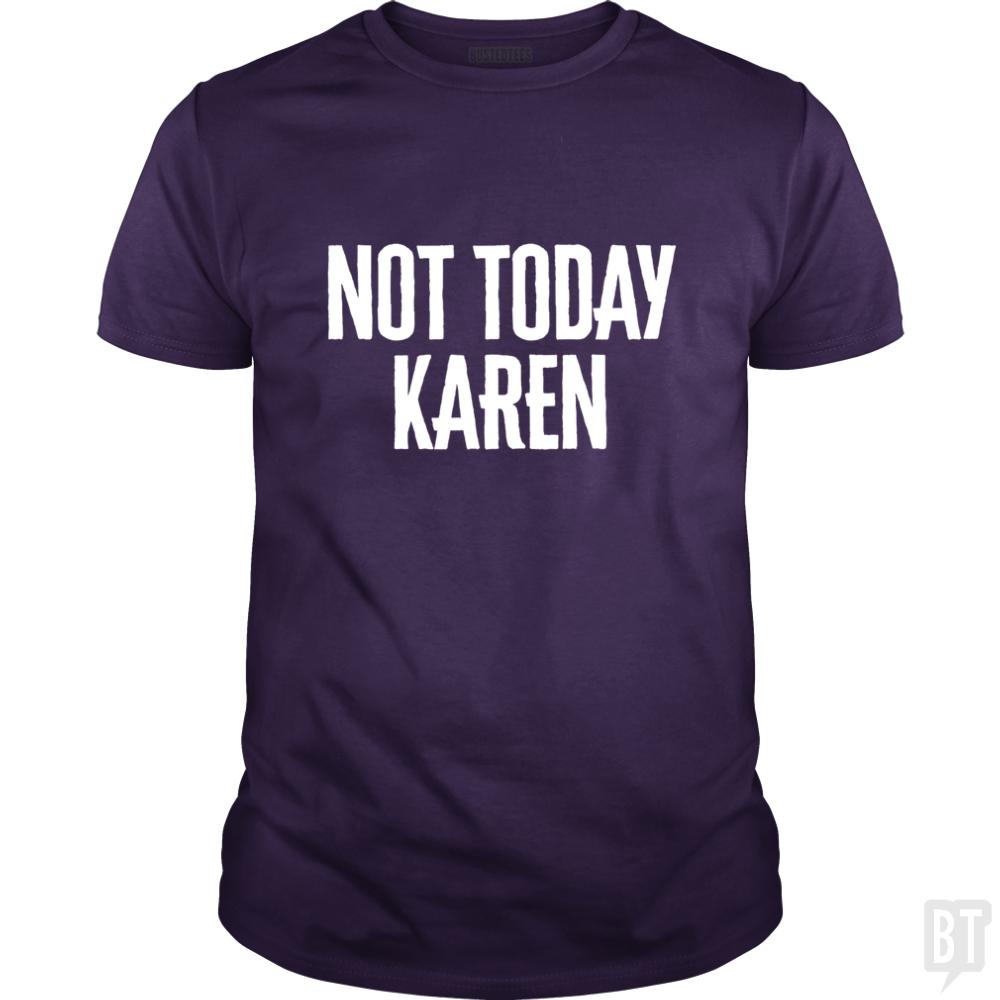 Not Today Karen