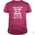 I Have Neither The Time Nor The Crayons To Explain