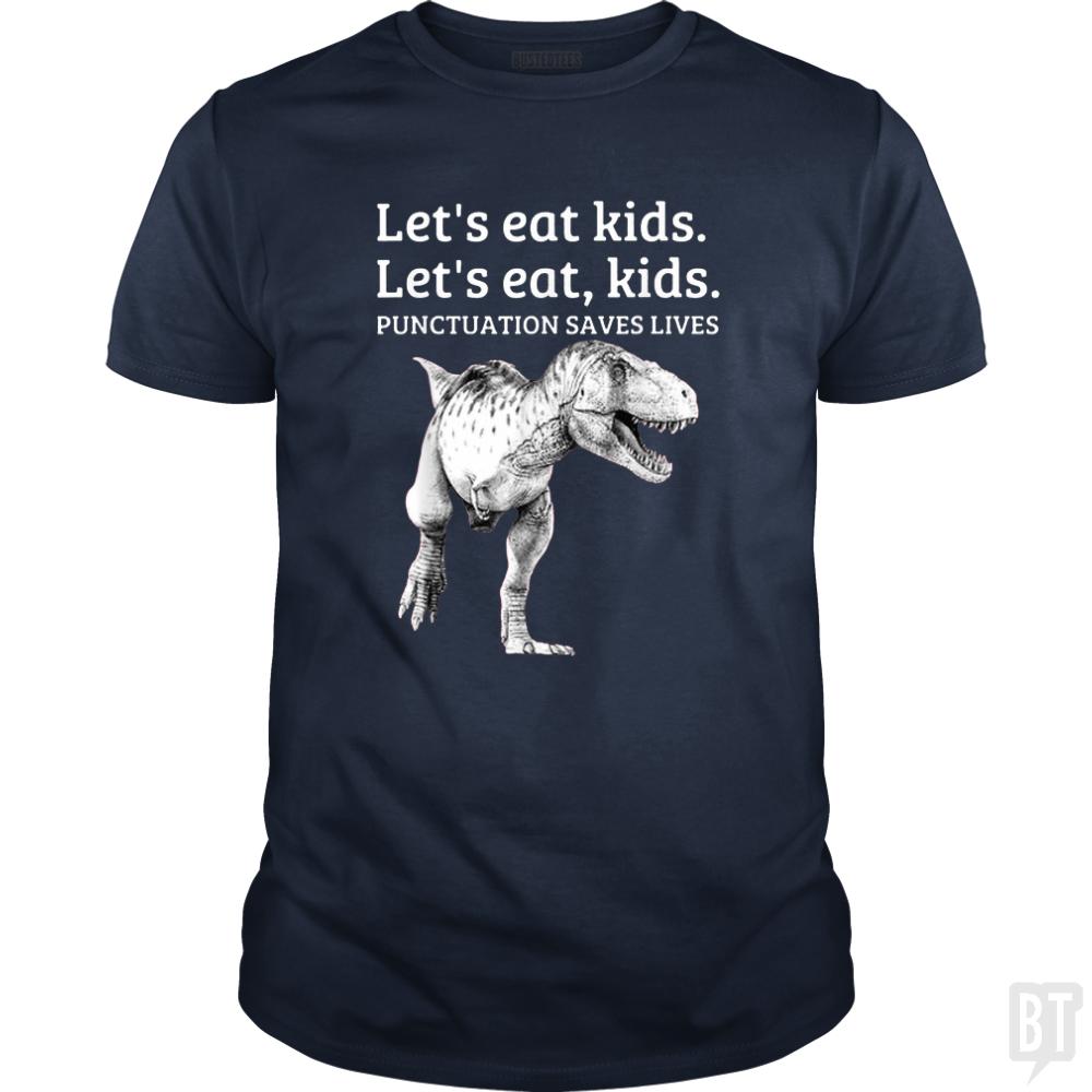 Punctuation Saves Lives T-Rex