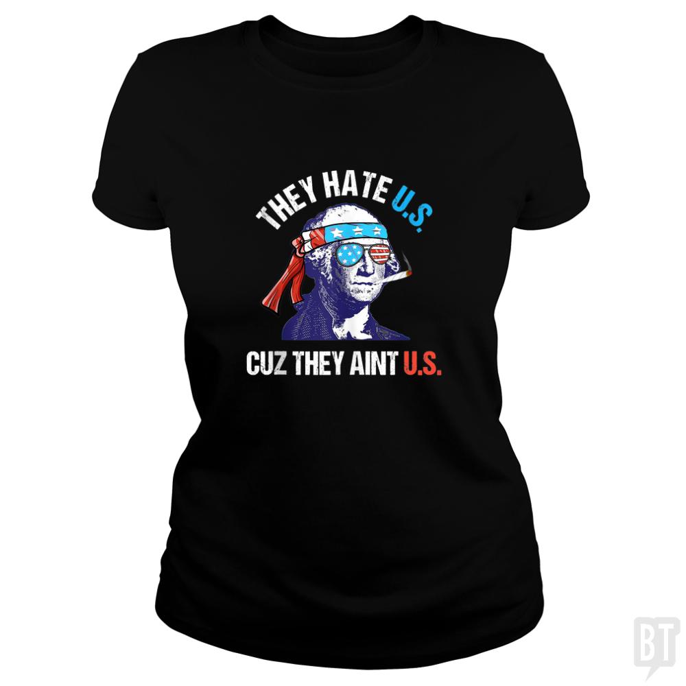 They Hate Us Cuz They Aint Us