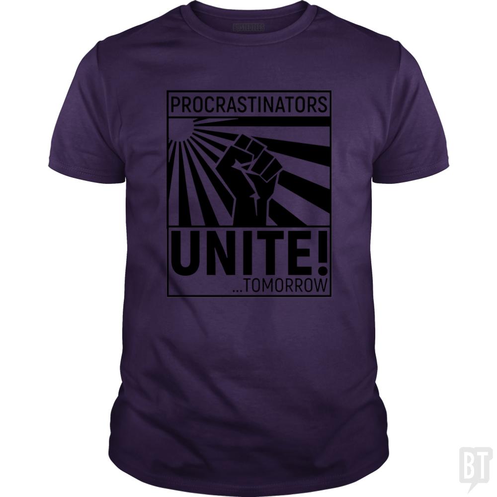 Procrastinators Unite! TOMORROW