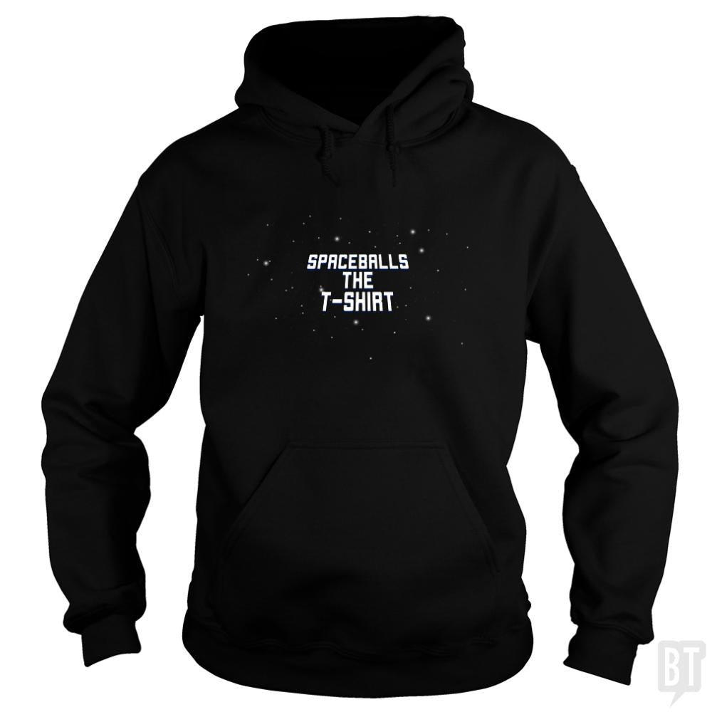 Spaceballs The T-Shirt Hoodie