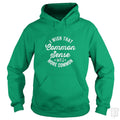 I Wish That Common Sense Was More Common Hoodie