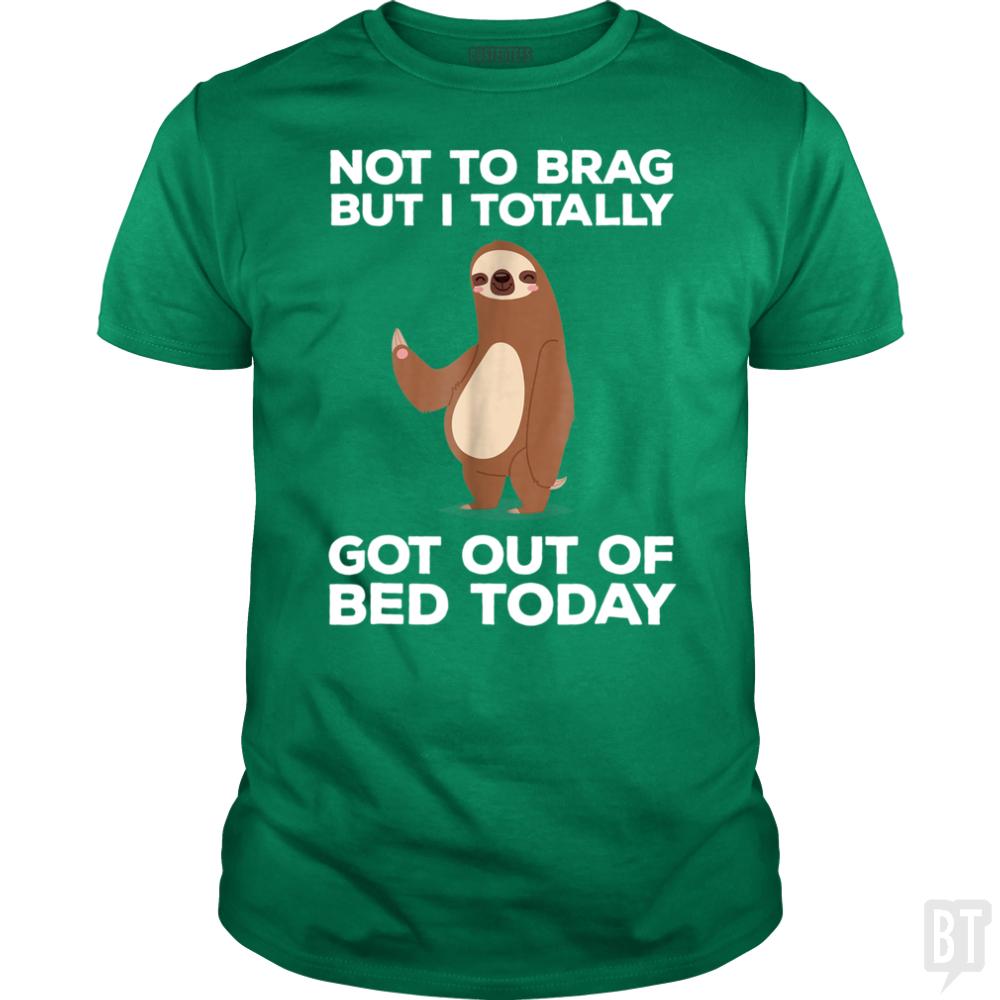 Got Out Of Bed Today