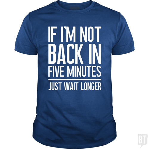 Back In Five Minutes