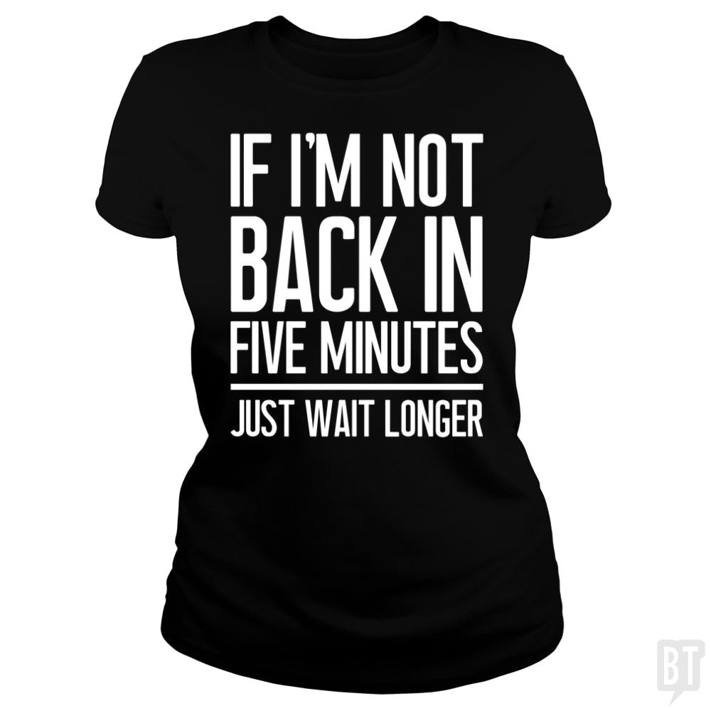 Back In Five Minutes