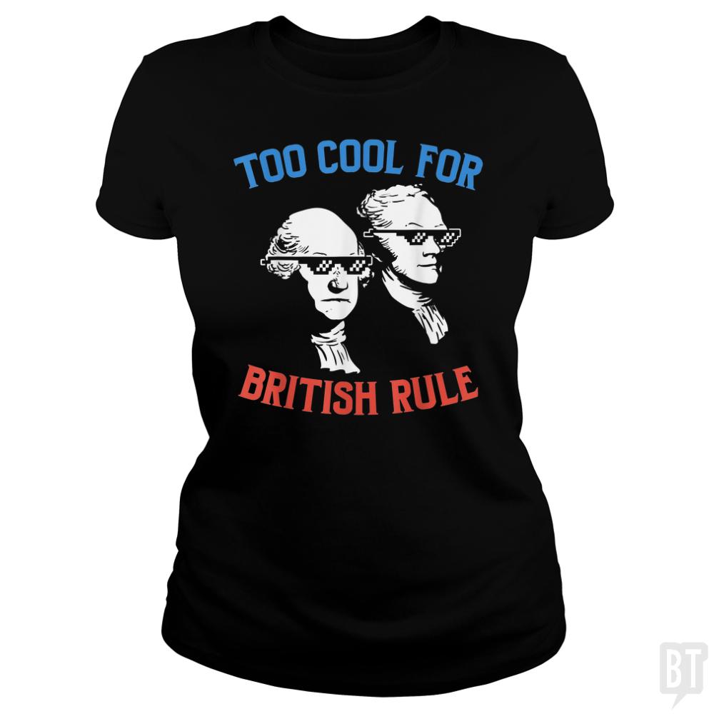 Too Cool For British Rule.