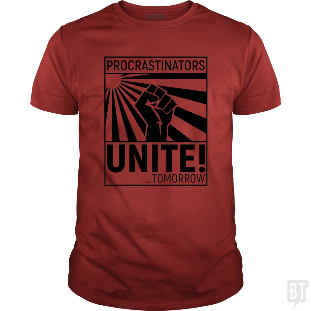 Procrastinators Unite! TOMORROW