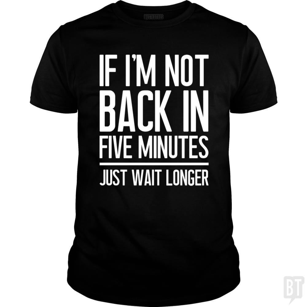 Back In Five Minutes