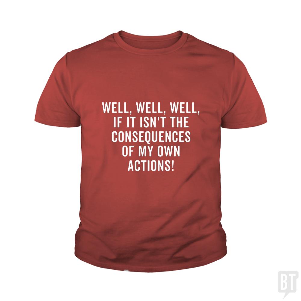 The Consequences Kids Shirt