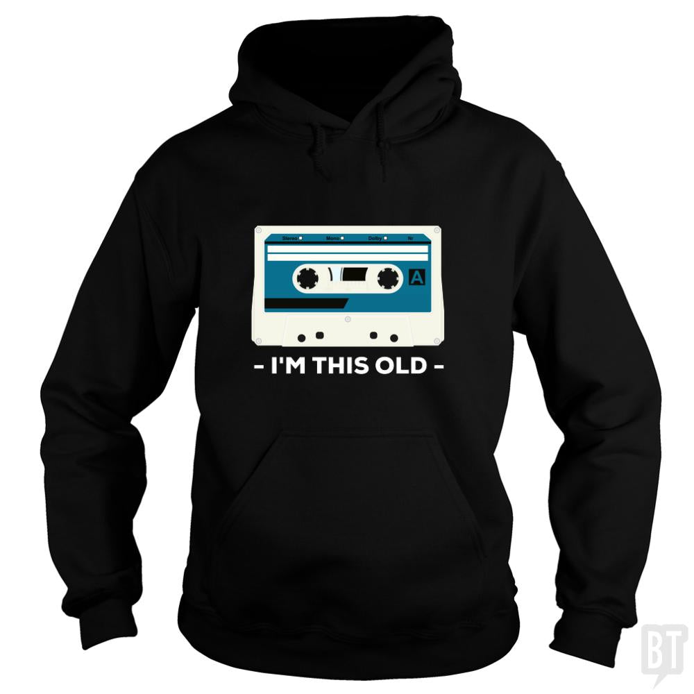 I'm This Old Hoodie