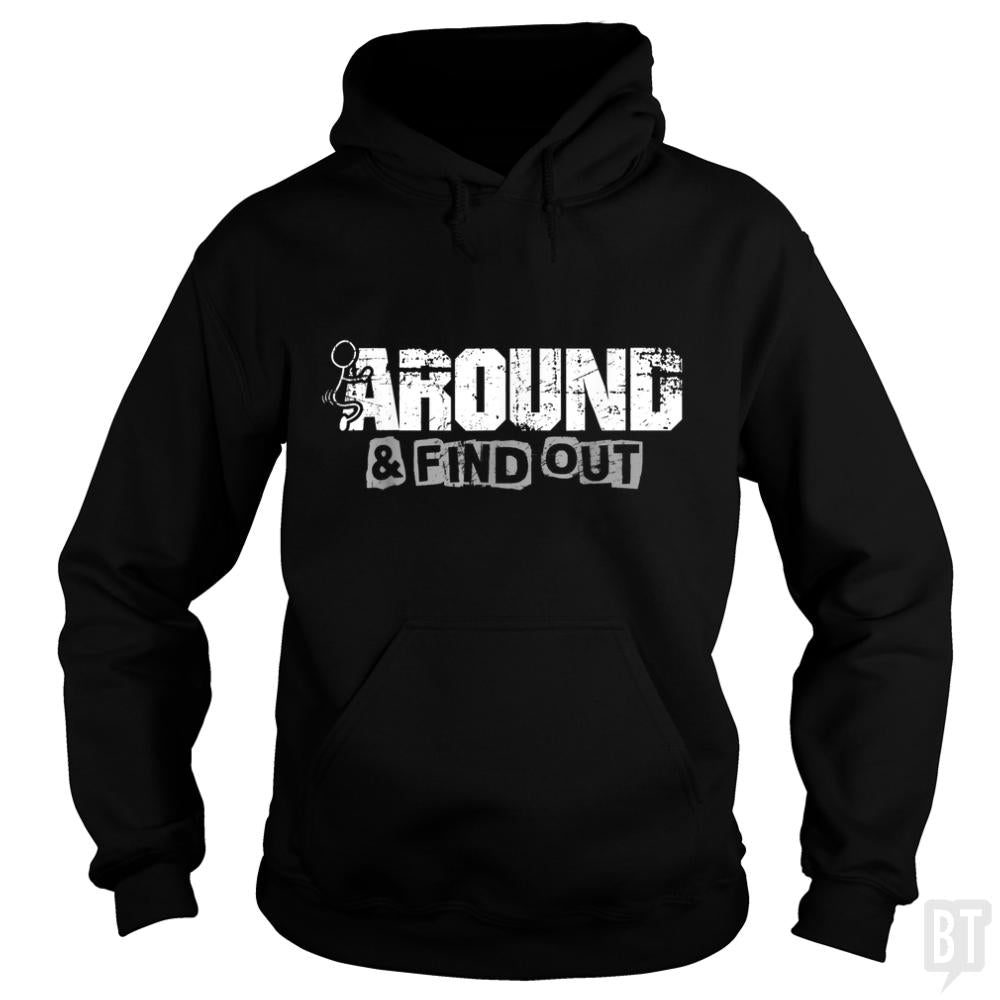 F Around And Find Out Hoodie