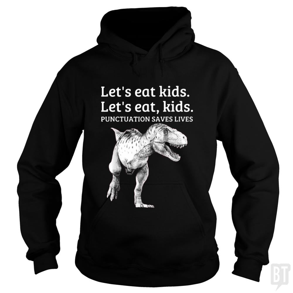 Punctuation Saves Lives T-Rex Hoodie