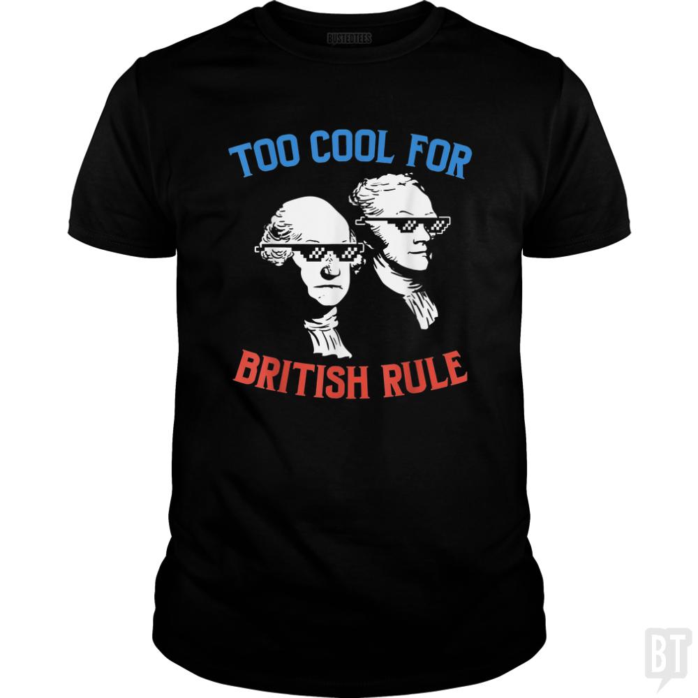 Too Cool For British Rule.