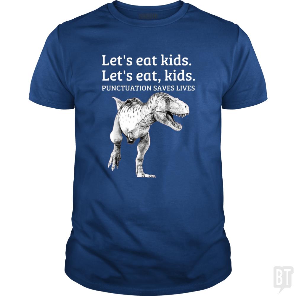 Punctuation Saves Lives T-Rex