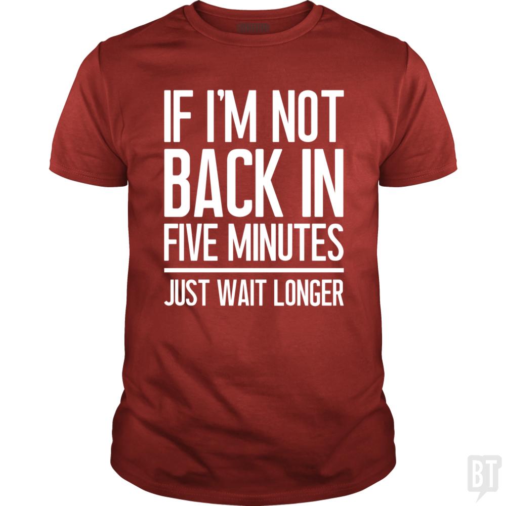 Back In Five Minutes