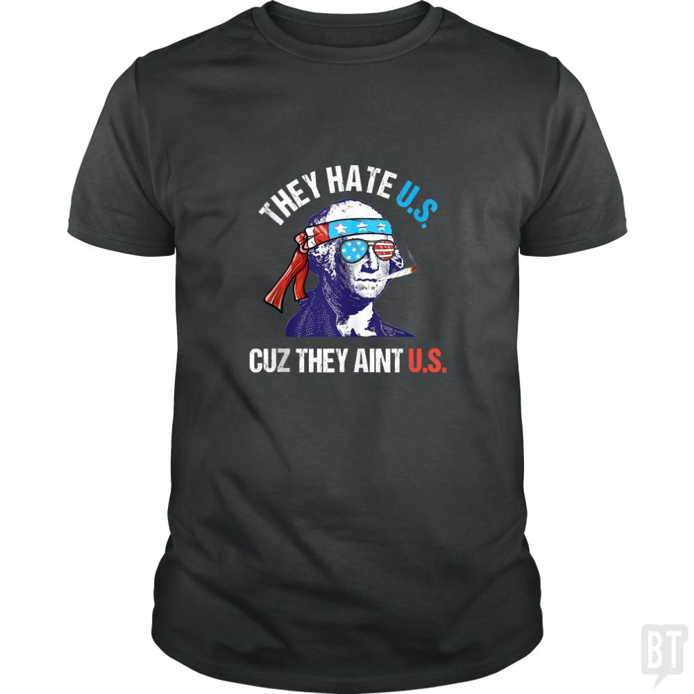 They Hate Us Cuz They Aint Us