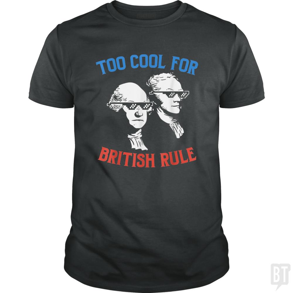 Too Cool For British Rule.