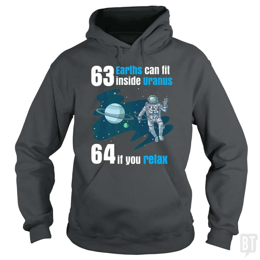 63 Earths Can Fit Inside Uranus Hoodie
