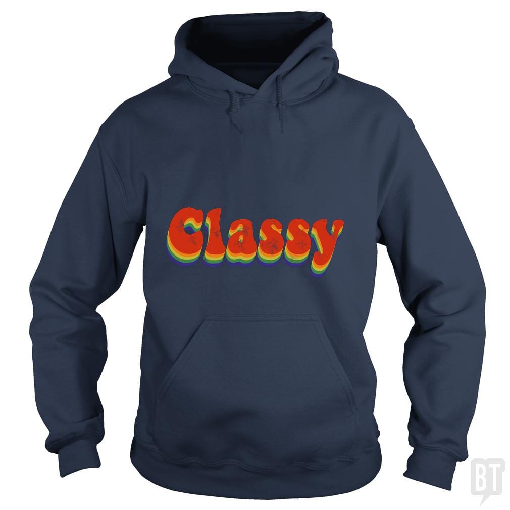 Stay Classy Hoodie