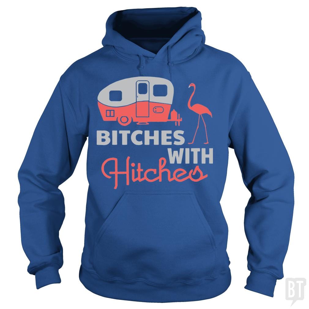 Bitches with Hitches Hoodie