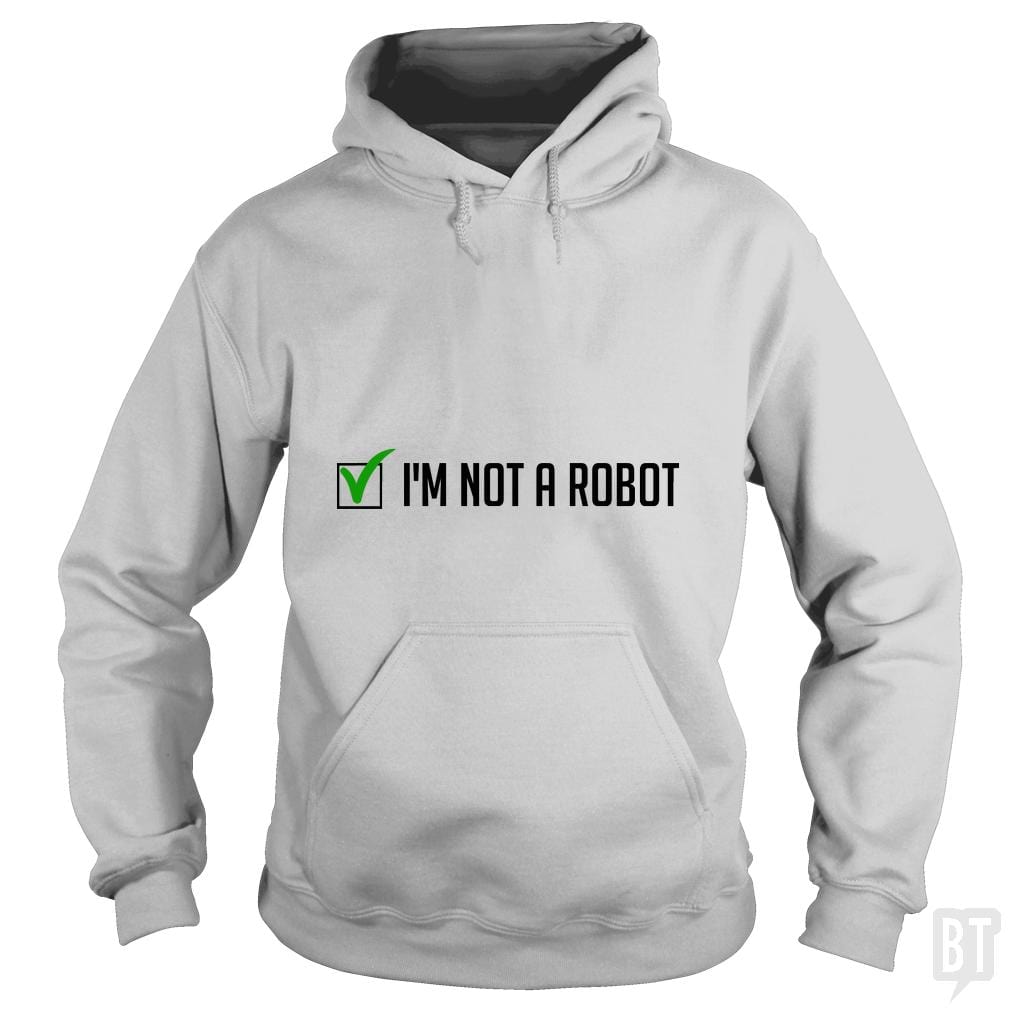 Not a Robot Hoodie