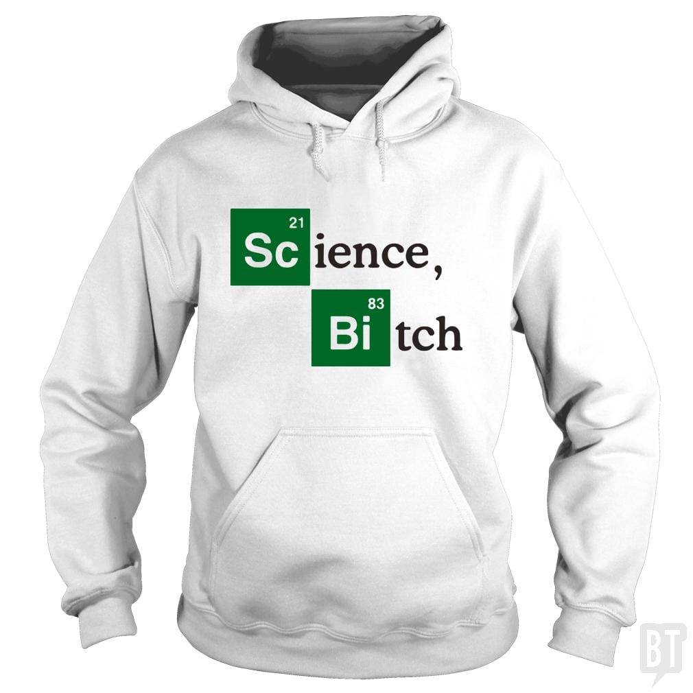 Science Bitch Hoodie